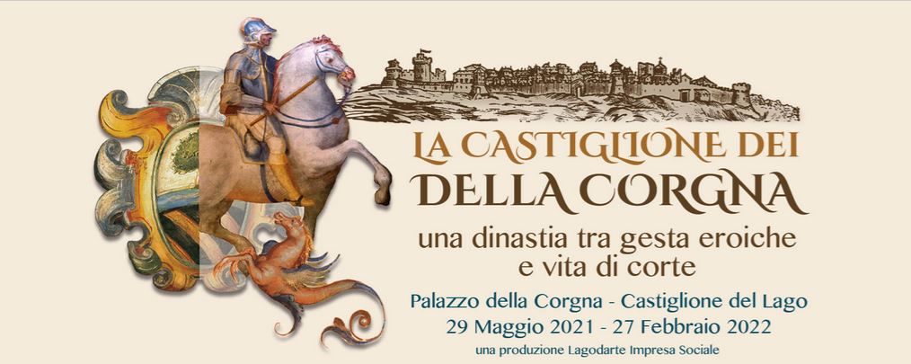 La Dinastia dei della Corgna - Tra gesta eroiche e vita di corte